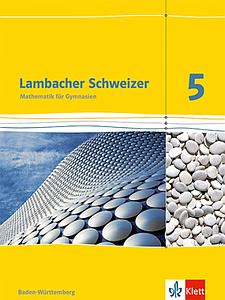 Lambacher Schweizer 5 für Gymnasium BadenWürttemberg (2014)