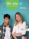 Wir alle A2 - Deutsch für junge Lernende. Übungsbuch