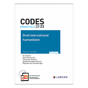 Code essentiel – Droit international humanitaire 2023