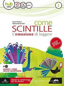 Come scintille. Per la Scuola media - Con e-book. Con espansione online vol.1