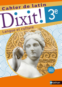 Dixit ! Cahier de latin 3E - 2022