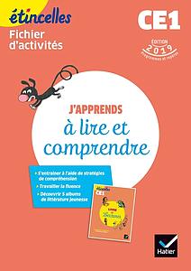 Fichier d’activités J’apprends à lire et comprendre Etincelles Français CE1 Ed.2019