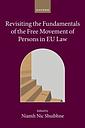 Revisiting Fundamentals of the Free Movement of Persons in EU Law