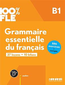 Grammaire essentielle du français B1- livre + didierfle.app - 100% FLE