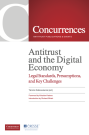 Antitrust and the Digital Economy - Legal Standards, Presumptions, and Key Challenges