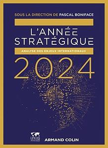 L'année stratégique - Analyse des enjeux internationaux - Edition 2024