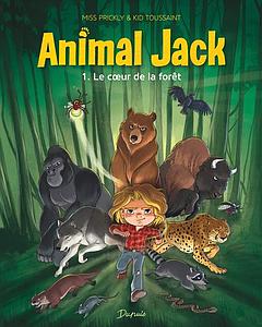 Animal Jack - Tome 1 - Le coeur de la forêt