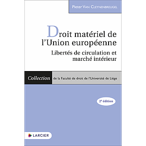 Droit matériel de l'Union européenne - Libertés de circulation et marché intérieur - 2ème Edition