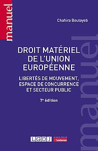 Droit matériel de l'Union européenne - Libertés de mouvement, espace de concurrence et secteur public - 7ème Edition