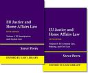 EU Justice and Home Affairs Law - Volume 1 + 2 - Fifth Edition 