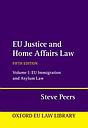 EU Justice and Home Affairs Law - Volume 1 - EU Immigration and Asylum Law - Fifth Edition