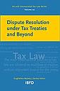 Dispute Resolution under Tax Treaties and Beyond