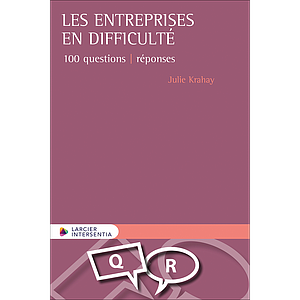 Les entreprises en difficulté - 100 questions – réponses 