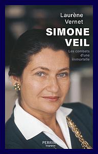 Simone Veil - Les combats d'une immortelle