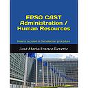 EPSO CAST Administration / Human Resources: How to succeed in the selection procedure