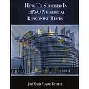 How to succeed in EPSO numerical reasoning tests - Volume 1