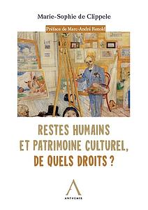 Restes humains et patrimoine culturel : de quels droits ?