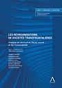 Le droit international des sociétés - Analyse en droit privé, en droit fiscal et en droit social