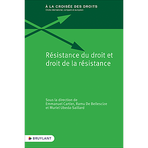 Résistance du droit et droit de la résistance