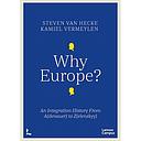 Why Europe? - An Integration History From A(denauer) to Z(elenskyy)