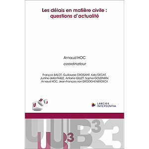 Les délais en matière civile - Questions d'actualité