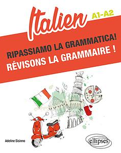 Italien. Ripassiamo la grammatica ! - Révisons la grammaire ! A1-A2