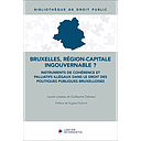 Bruxelles, région-capitale ingouvernable ?