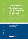 Compétence et exécution des jugements en Europe - Règlements 44/2001 et 1215/2012 - 7ème édition 