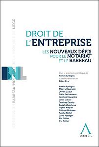Droit de l'entreprise  - Les nouveaux défis pour le notariat et le barreau