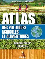 Atlas de l'alimentation et des politiques agricoles - Comment nourrir la planète en 2050