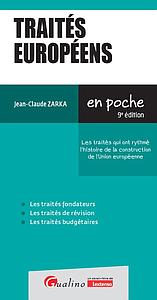 Traités européens - Les traités qui ont rythmé l’histoire de la construction de l’Union européenne 