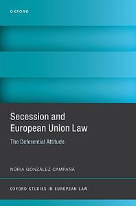 Secession and European Union Law - The Deferential Attitude