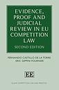 Evidence, Proof and Judicial Review in EU Competition Law - Second Edition