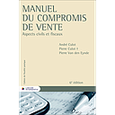 Manuel du compromis de vente - Aspects civils et fiscaux