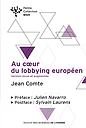 Au coeur du lobbying européen. Version revue et augmentée