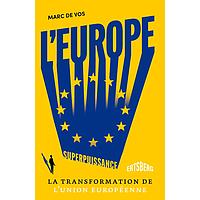 L'Europe, superpuissance - La revolution de l'Union européenne