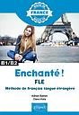 Enchanté ! B1/B2 - FLE Méthode de français langue étrangère