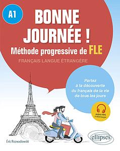 Bonne journée ! - Méthode progressive de FLE niveau A1