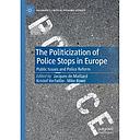 The Politicization of Police Stops in Europe 