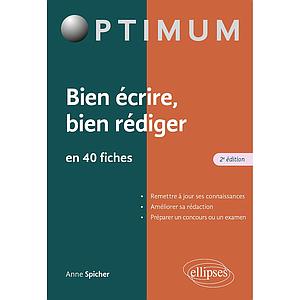 Bien écrire, bien rédiger en 40 fiches - 2ème Edition