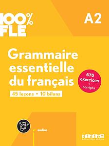 Grammaire essentielle du français A2 - livre + didierfle.app - 100% FLE