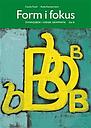 Form i fokus Del B - Övningsbok i svensk grammatik