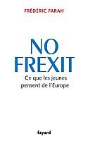 No Frexit - Ce que les jeunes pensent de l'Europe