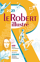 Le Robert Illustré et son dictionnaire en ligne - Edition 2025