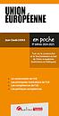 Union Européenne - Tout sur la construction et le fonctionnement actuel de l'Union européenne - 11ème Edition