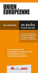 Union Européenne - Tout sur la construction et le fonctionnement actuel de l'Union européenne - 11ème Edition
