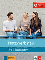 Netzwerk neu B1.2 Kurs- und Übungsbuch mit Audios und Videos