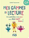 Mes gammes de lecture CP - cahier