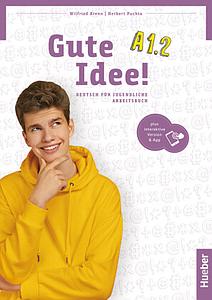 Gute Idee! A1.2, m. 1 Buch, m. 1 Beilage - Arbeitsbuch