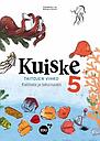 Kuiske 5 Taitojen vihko Kielitieto ja tekstitaidot